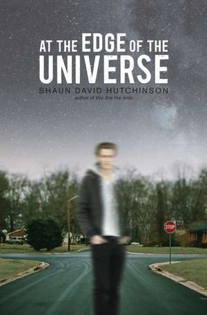 At the Edge of the Universe de Shaun David Hutchinson