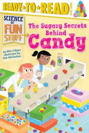 The Sugary Secrets Behind Candy de Ellie O'Ryan