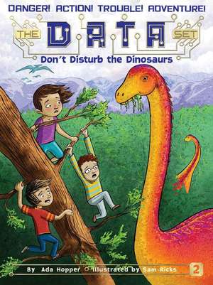 Don't Disturb the Dinosaurs de Ada Hopper