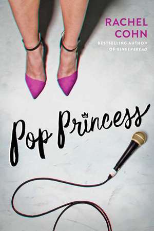 Pop Princess de Rachel Cohn