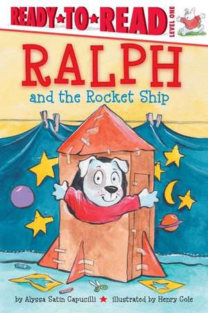 Ralph and the Rocket Ship de Alyssa Satin Capucilli