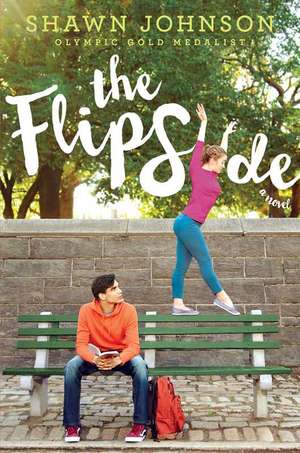 The Flip Side de Shawn Johnson