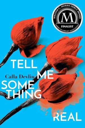 Tell Me Something Real de Calla Devlin