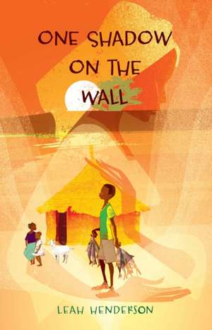 One Shadow on the Wall de Leah Henderson