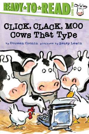 Click, Clack, Moo/Ready-To-Read Level 2 de Doreen Cronin