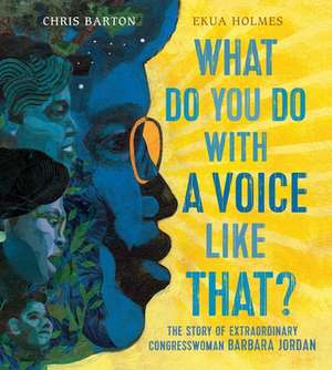 What Do You Do with a Voice Like That? de Chris Barton