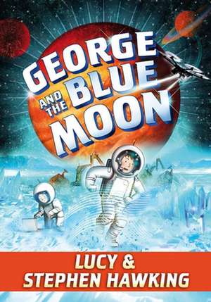 George and the Blue Moon de Stephen Hawking