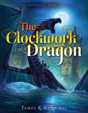 The Clockwork Dragon de James R. Hannibal