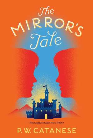 The Mirror's Tale: A Further Tales Adventure de P. W. Catanese