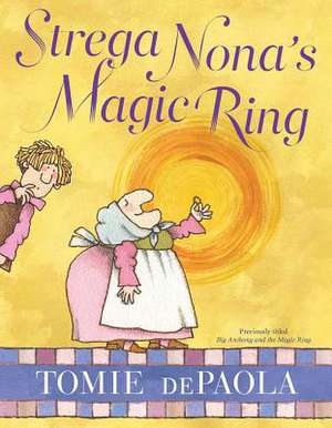 Strega Nona's Magic Ring de Tomie dePaola