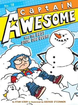 Captain Awesome Has the Best Snow Day Ever? de Stan Kirby