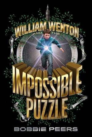 William Wenton and the Impossible Puzzle de Bobbie Peers