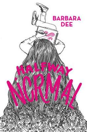 Halfway Normal de Barbara Dee