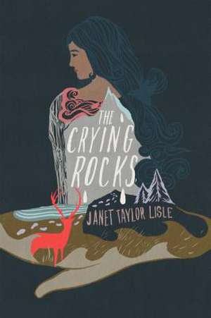 The Crying Rocks de Janet Taylor Lisle