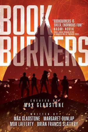 BOOKBURNERS de MAX GLADSTONE