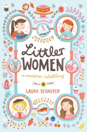 Littler Women: A Modern Retelling de Laura Schaefer