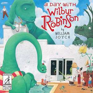 A Day with Wilbur Robinson de William Joyce