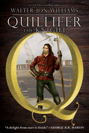 Quillifer the Knight de Walter Jon Williams