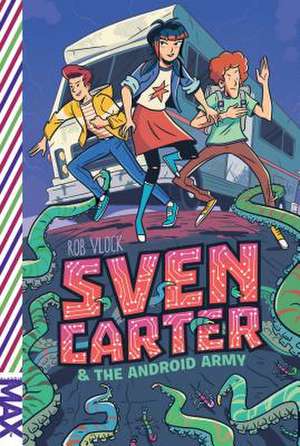 Sven Carter & the Android Army de Vlock, Rob