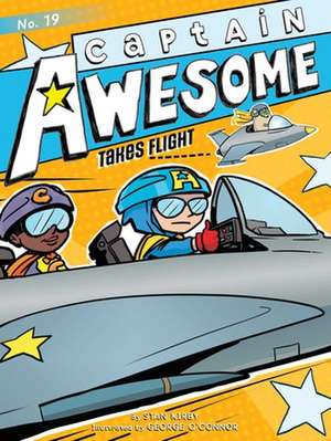 Captain Awesome Takes Flight de Stan Kirby