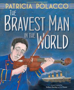 The Bravest Man in the World de Patricia Polacco