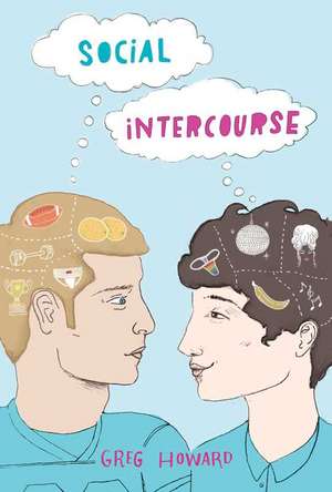 Social Intercourse de Greg Howard