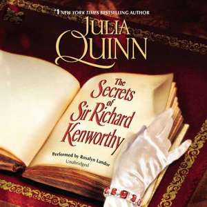 The Secrets of Sir Richard Kenworthy de Julia Quinn