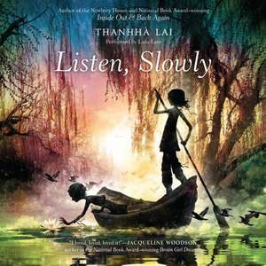 Listen, Slowly de Thanhha L. I.