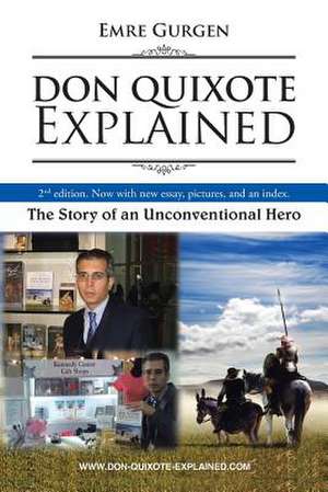 Don Quixote Explained: The Story of an Unconventional Hero de Emre Gurgen