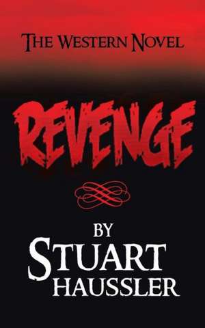 Revenge de Stuart Haussler