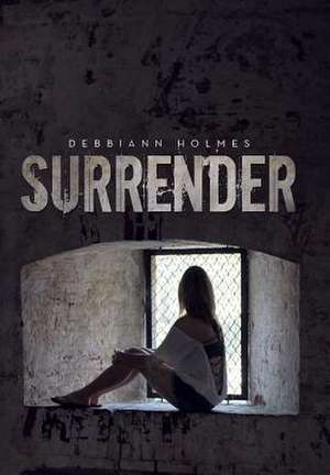 Surrender de Debbiann Holmes
