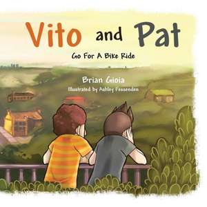 Vito and Pat: Go for a Bike Ride de Brian Gioia