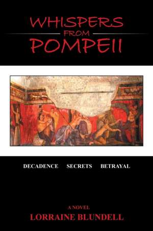 Whispers from Pompeii de Lorraine Blundell