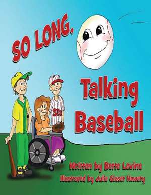 So Long Talking Baseball de Bette Levine