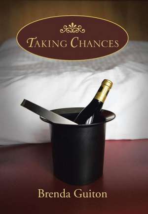 Taking Chances de Brenda Guiton