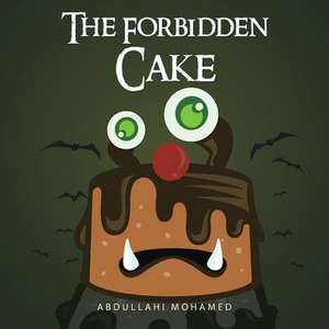 The Forbidden Cake de Abdullahi Mohamed