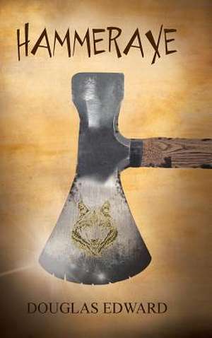 Hammeraxe de Douglas Edward