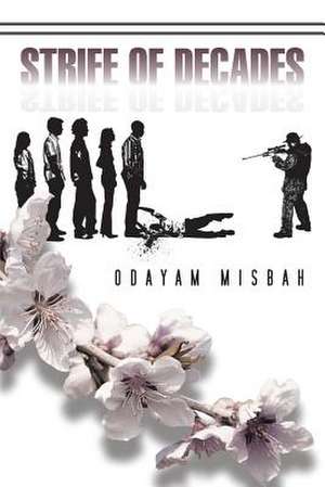 Strife of Decades de Odayam Misbah