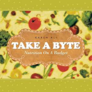 Take a Byte de Karen Ali
