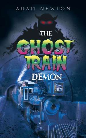 The Ghost Train Demon de Adam Newton