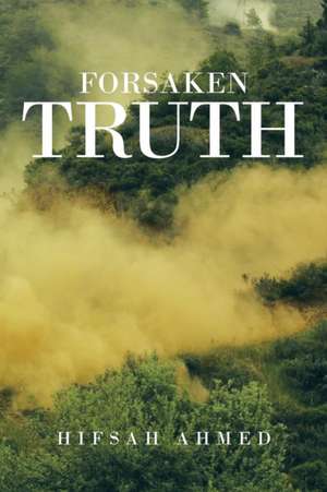 Forsaken Truth de Hifsah Ahmed