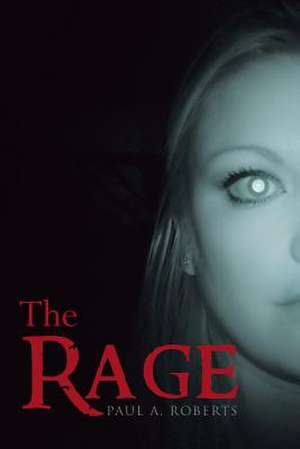 The Rage de Paul A. Roberts