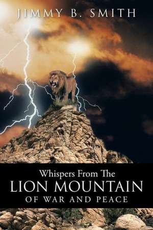 Whispers from the Lion Mountain de Jimmy B. Smith