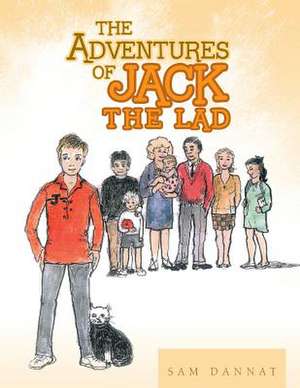 The Adventures of Jack the Lad de Sam Dannat