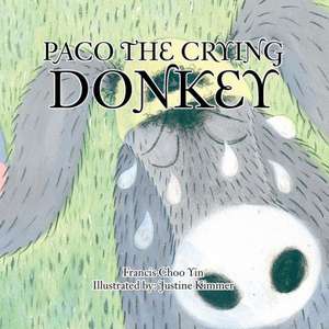 Paco the Crying Donkey de Francis Choo Yin