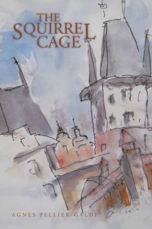 The Squirrel Cage de Agnes Pellier-Galdi