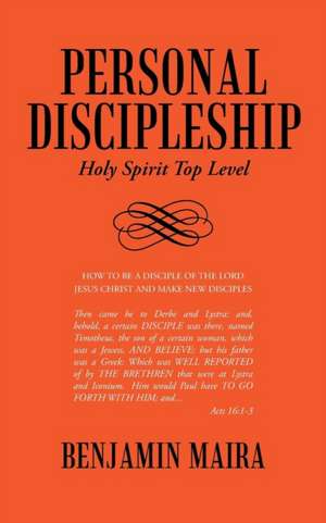 Personal Discipleship de Benjamin Maira