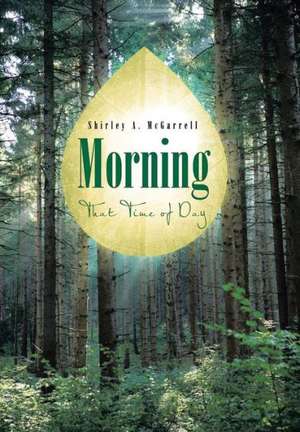 Morning de Shirley A McGarrell