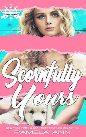 Scornfully Yours de Pamela Ann