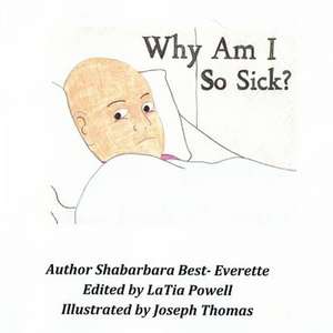 Why Am I So Sick? de Shabarbara Best- Everette